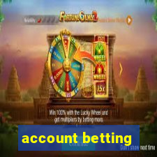 account betting