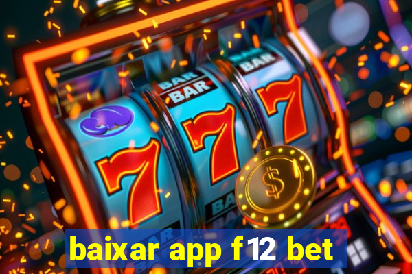 baixar app f12 bet