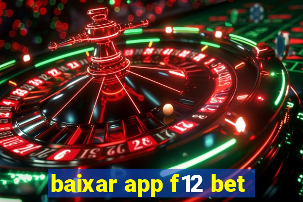 baixar app f12 bet