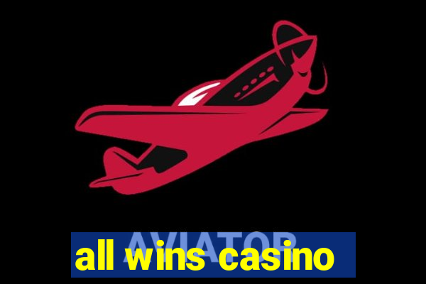 all wins casino