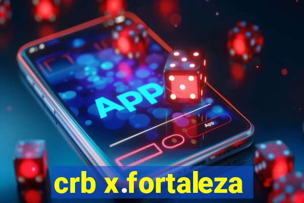 crb x.fortaleza