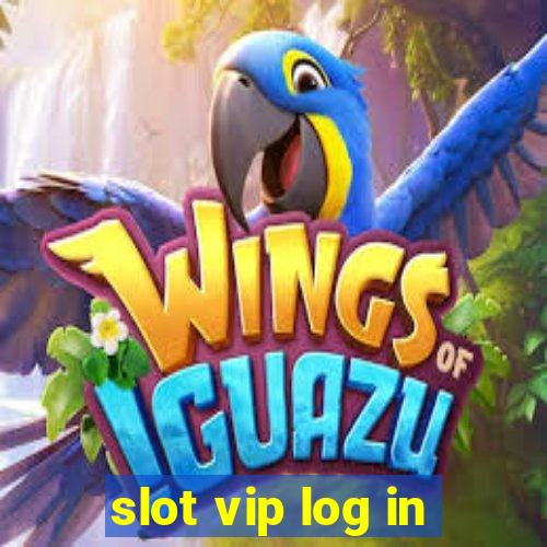 slot vip log in