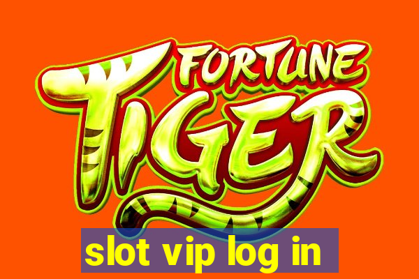 slot vip log in