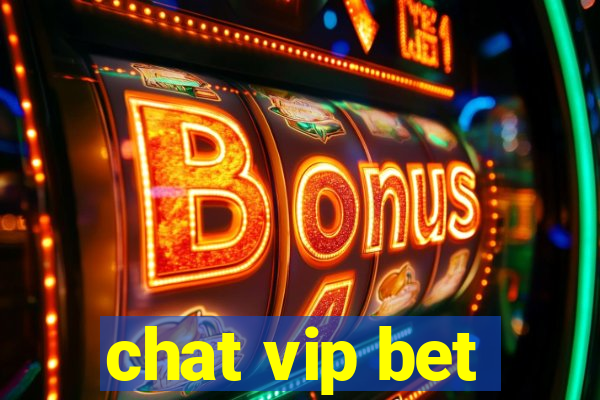 chat vip bet