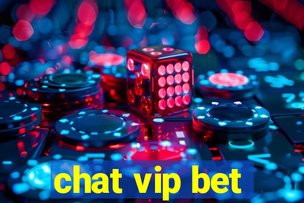 chat vip bet