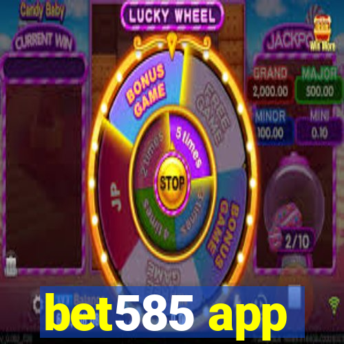 bet585 app