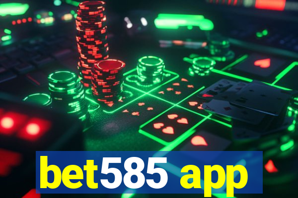 bet585 app