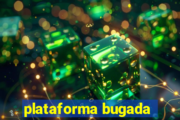 plataforma bugada