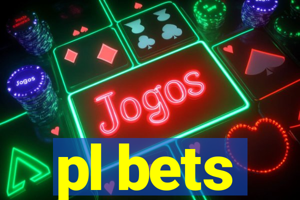 pl bets