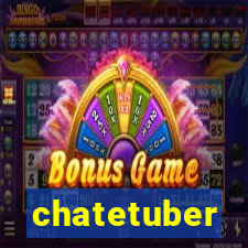 chatetuber