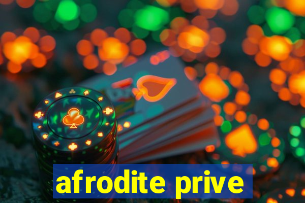 afrodite prive