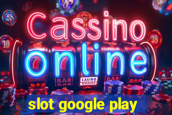 slot google play