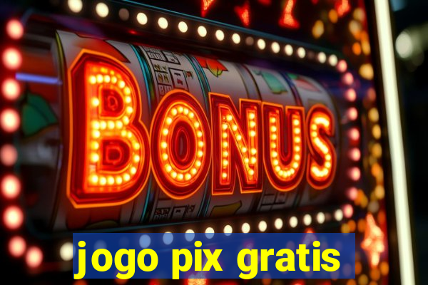 jogo pix gratis