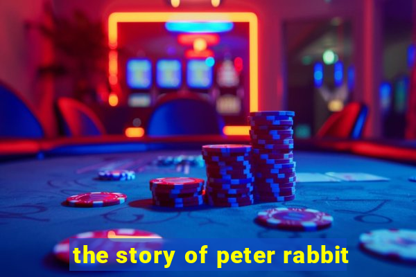 the story of peter rabbit