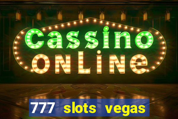 777 slots vegas casino slot