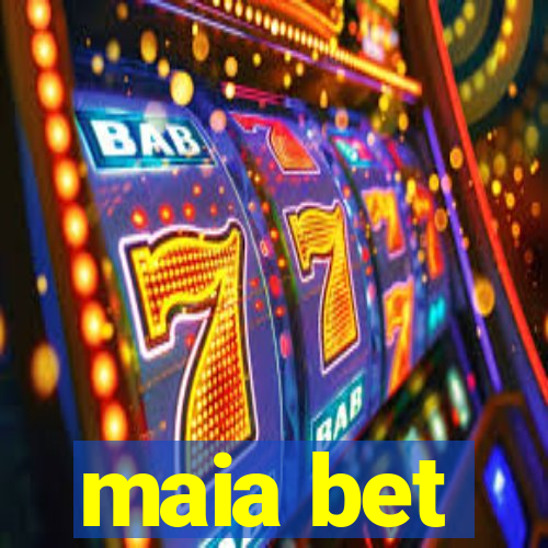 maia bet