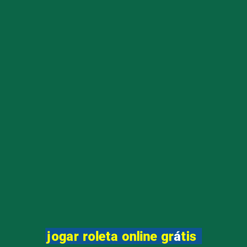 jogar roleta online grátis