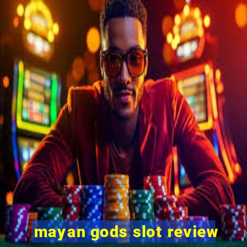 mayan gods slot review