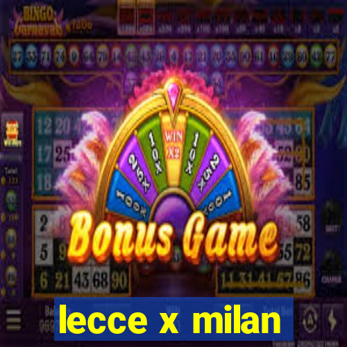 lecce x milan