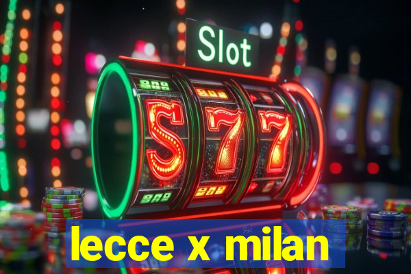 lecce x milan