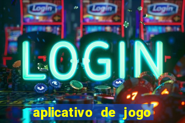 aplicativo de jogo para ganhar dinheiro