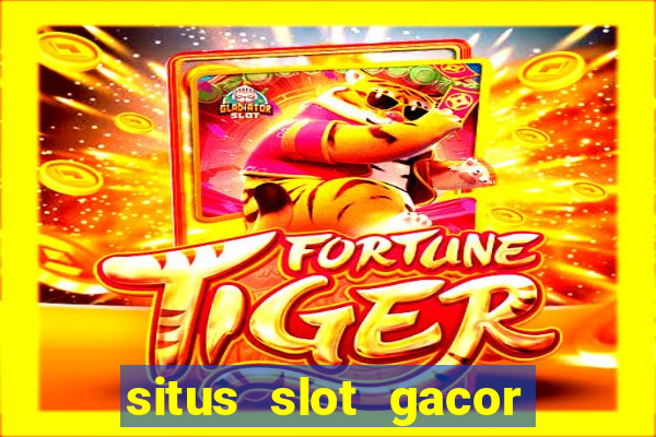 situs slot gacor garansi kekalahan 100