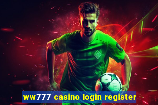 ww777 casino login register