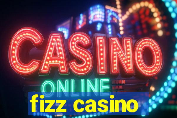 fizz casino