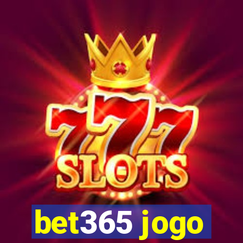 bet365 jogo