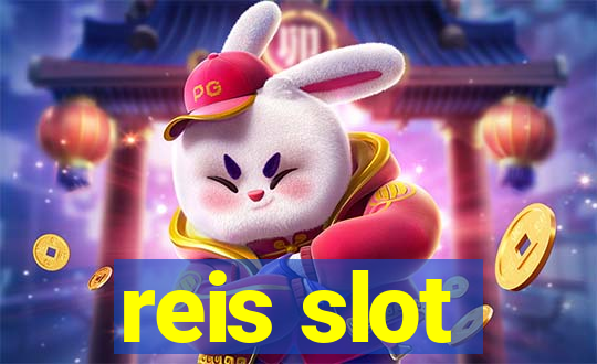 reis slot