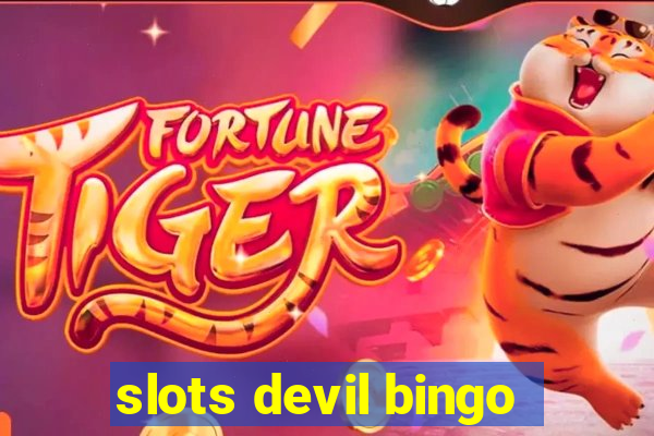 slots devil bingo