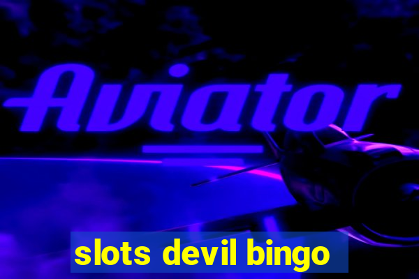 slots devil bingo