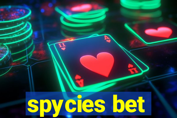 spycies bet