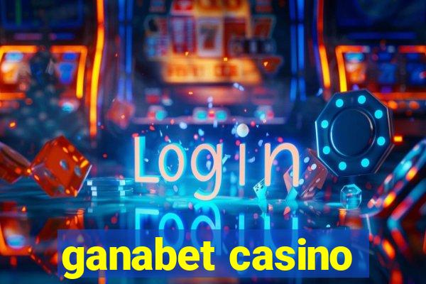 ganabet casino