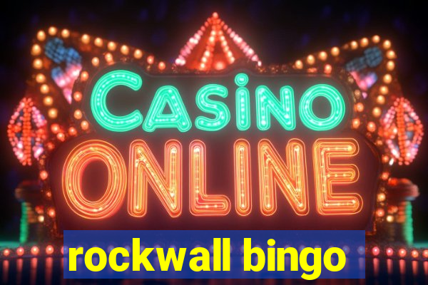 rockwall bingo