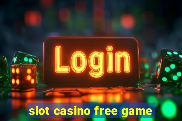 slot casino free game