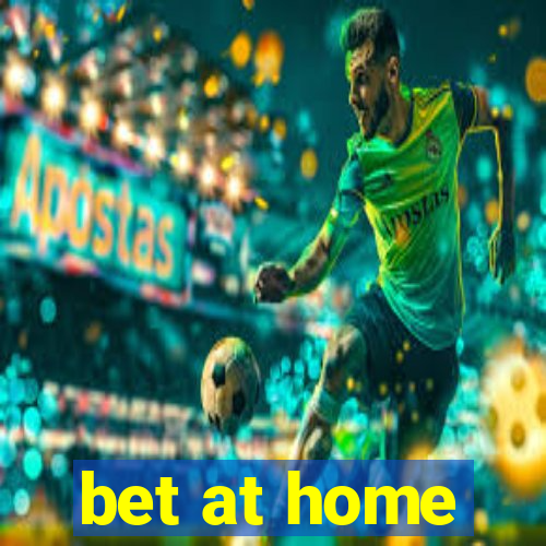 bet at home