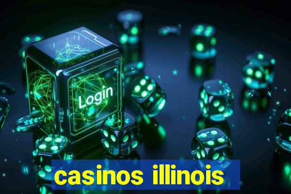 casinos illinois