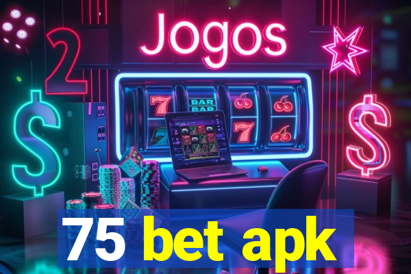 75 bet apk