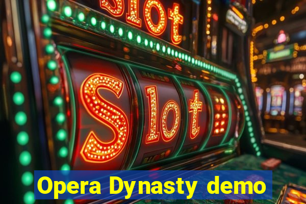 Opera Dynasty demo