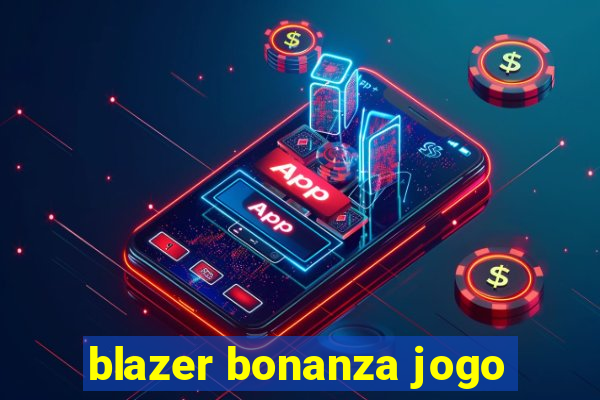 blazer bonanza jogo