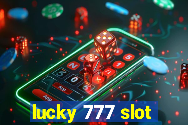 lucky 777 slot