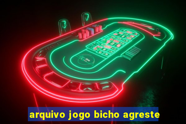 arquivo jogo bicho agreste