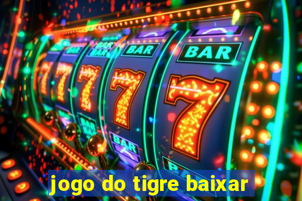 jogo do tigre baixar