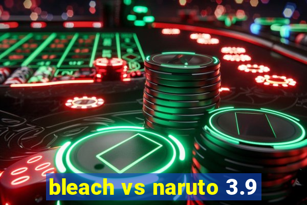 bleach vs naruto 3.9