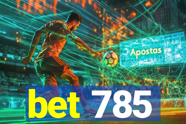 bet 785