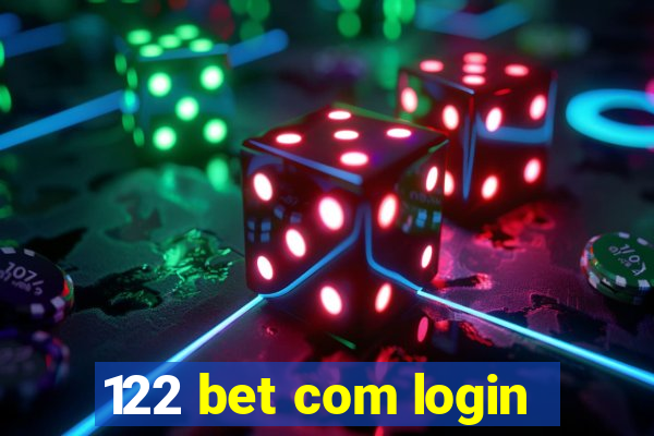 122 bet com login