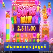 chamoions jogos