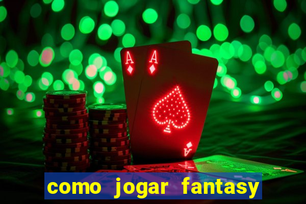 como jogar fantasy sports bet365