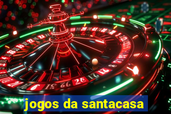 jogos da santacasa